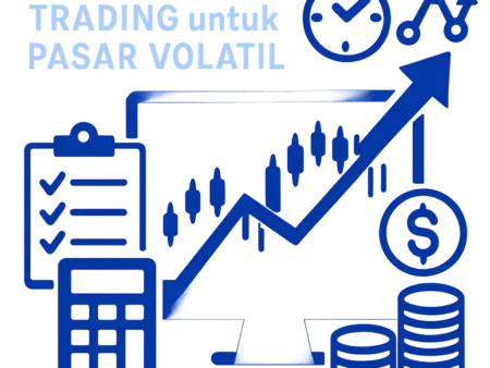Strategi Day Trading untuk Pasar Volatil