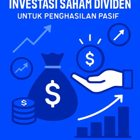 Investasi Saham Dividen untuk Penghasilan Pasif